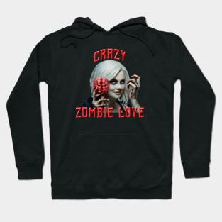 Crazy Zombie Love Hoodie